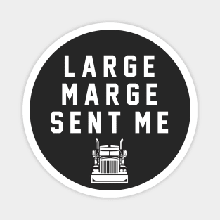 Large Marge Sent Me Magnet